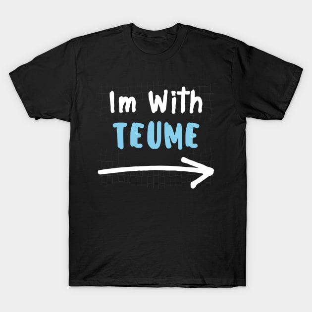 Im With TEUME! T-Shirt by wennstore